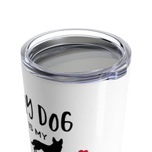 Load image into Gallery viewer, Tumbler DOG is MY VALENTINE Insulated 20 oz German Shepherd Coffee Lover  Unisex Shipping Included