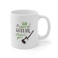 Load image into Gallery viewer, Go Where the Guitar Takes You Mug 11oz/15oz Musician Gift Unisex Shipping Included