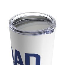 Load image into Gallery viewer, Insulated Tumbler 20oz DAD LIFE TOTALLY NAILED IT 20oz Shipping Included