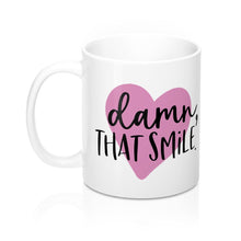 Load image into Gallery viewer, DAMN, THAT SMILE. Valentine Mug Multiple Sizes Unisex Gift Present Shipping Included