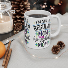 Load image into Gallery viewer, NOT A REGULAR MOM, HOMESCHOOL MOM ON Mug 11oz/15oz Teacher Home Pandemic Unisex Gift Shipping Included
