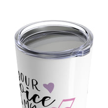 Load image into Gallery viewer, Tumbler Your VOICE is My FAVORITE MUSIC Insulated 20 oz Love Coffee Lover Unisex Shipping Included