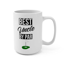 Load image into Gallery viewer, BEST UNCLE BY PAR Mug 11oz/15oz Golf Silly Gift Shipping Included
