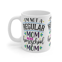 Load image into Gallery viewer, NOT A REGULAR MOM, HOMESCHOOL MOM ON Mug 11oz/15oz Teacher Home Pandemic Unisex Gift Shipping Included