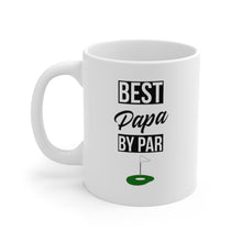 Load image into Gallery viewer, BEST PAPA BY PAR Mug 11oz/15oz Golf Silly Gift Shipping Included