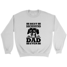 Load image into Gallery viewer, Best Dachshund Dad Ever Unisex Sweatshirt Multi Color Extended Sizes Free Shipping