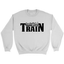 Load image into Gallery viewer, Let's Roll Train Unisex Sweat Shirt Multi Colors Extended Sizes Shipping Included