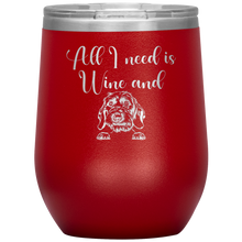 Load image into Gallery viewer, All I Need is Wine and a Wirehaired Doxie Insulated Laser Engraved Insulated Wine Tumbler - Free Shipping