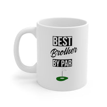 Load image into Gallery viewer, BEST BROTHER BY PAR Mug 11oz/15oz Golf Silly Gift Shipping Included