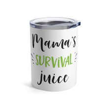 Load image into Gallery viewer, MOMMY'S SURVIVAL JUICE Insulated Tumbler 10oz Gift Mom Mother Family Shipping Included