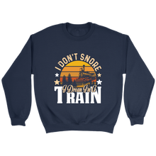 Load image into Gallery viewer, I Dream I'm A Train Unisex Sweat Shirt Multi Colors Extended Sizes Shipping Included