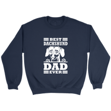 Load image into Gallery viewer, Best Dachshund Dad Ever Unisex Sweatshirt Multi Color Extended Sizes Free Shipping