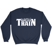 Load image into Gallery viewer, Let's Roll Train Unisex Sweat Shirt Multi Colors Extended Sizes Shipping Included