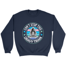 Load image into Gallery viewer, Can't Stop This Gravy Train Unisex Sweat Shirt Multi Colors Extended Sizes Shipping Included