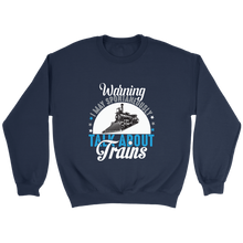 Load image into Gallery viewer, May Talk About Trains Unisex Sweat Shirt Multi Color Extended Sizes Shipping Included