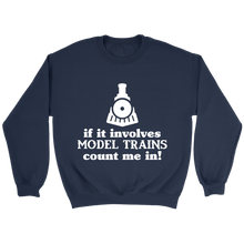 Load image into Gallery viewer, Model Trains Count Me In Unisex Sweat Shirt Multi Color Extended Sizes Shipping Included