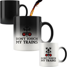 Load image into Gallery viewer, Don't Touch My Trains, Magic Color Change Mug 11 oz, Shipping Included