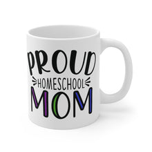 Load image into Gallery viewer, PROUD HOMESCHOOL MOM Mug 11oz/15oz Teacher Home Pandemic Unisex Gift Shipping Included