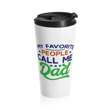 Load image into Gallery viewer, Insulated Travel Mug 15 oz Favorite People CALL ME DAD Shipping Included