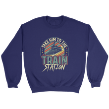 Load image into Gallery viewer, Take Him To The Train Station Unisex Sweat Shirt Multi Color Extended Sizes Shipping Included