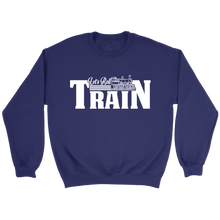 Load image into Gallery viewer, Let's Roll Train Unisex Sweat Shirt Multi Colors Extended Sizes Shipping Included