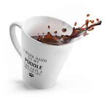 Load image into Gallery viewer, I Work Hard For My Poodle 12 oz Ceramic Latte Mug, Dog Pup Puppy Fur Kid Baby Unisex Gift, Free Shipping