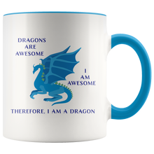 Load image into Gallery viewer, Dragons Are Awesome, I am a Dragon - 11oz Accent Color Mug, Multi Colors, Shipping Included