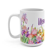 Load image into Gallery viewer, Mom Iris Garden Mug 11oz/15oz Woman Gift Shipping Included