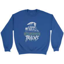 Load image into Gallery viewer, Still Play With Trains Unisex Sweat Shirt Multi Color Extended Sizes Shipping Included