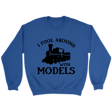 Load image into Gallery viewer, Fool Around With Models Locomotive Unisex Sweat Shirt Multi Colors Extended Sizes Shipping Included