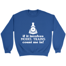 Load image into Gallery viewer, Model Trains Count Me In Unisex Sweat Shirt Multi Color Extended Sizes Shipping Included