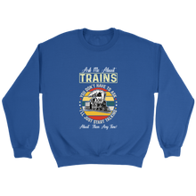 Load image into Gallery viewer, Ask Me About Trains Locomotive Unisex Sweat Shirt Multi Colors Extended Sizes Shipping Included
