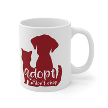 Load image into Gallery viewer, ADOPT DON'T SHOP Mug 11oz/15oz Shipping Included