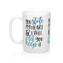 Load image into Gallery viewer, STOLE MY HEART Valentine Amour Sweetie Mug 11oz/15oz Shipping Included