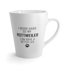 Load image into Gallery viewer, I Work Hard For My Rottweiler 12 oz Ceramic Latte Mug, Dog Pup Puppy Fur Kid Baby Unisex Gift, Free Shipping
