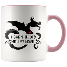 Load image into Gallery viewer, I Burn Idiots With My Mouth, 11oz Accent Color Mug, Multi Colors, Shipping Included