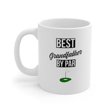 Load image into Gallery viewer, BEST GRANDFATHER BY PAR Mug 11oz/15oz Golf Silly Gift Shipping Included