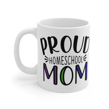 Load image into Gallery viewer, PROUD HOMESCHOOL MOM Mug 11oz/15oz Teacher Home Pandemic Unisex Gift Shipping Included