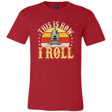 Load image into Gallery viewer, This is How I Roll - Unisex Mens T-Shirt, Multiple Darker Colors, Extended Sizes, Shipping Included