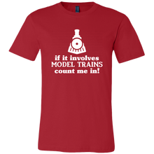 Load image into Gallery viewer, If It Involves Model Trains Count Me In - Unisex/Men's T-Shirt, Multiple Color, Extended Sizes, Shipping Included