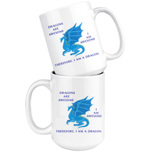 Load image into Gallery viewer, Dragons Are Awesome, I Am Awesome, 11oz & 15oz Mug Options, Free Shipping
