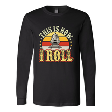 Load image into Gallery viewer, This is How I Roll (Train) - Unisex Long Sleeve T-Shirt, Multi Colors, Extended Sizes, Shipping Included