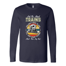 Load image into Gallery viewer, Ask Me About Trains Unisex Long Sleeve T-Shirt Extended Sizes Available Shipping Included