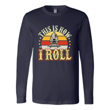 Load image into Gallery viewer, This is How I Roll (Train) - Unisex Long Sleeve T-Shirt, Multi Colors, Extended Sizes, Shipping Included