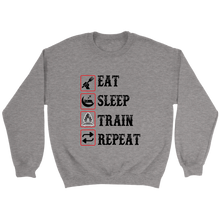 Load image into Gallery viewer, Eat Sleep Train Repeat Unisex Sweat Shirt Multi Colors Extended Sizes Shipping Included