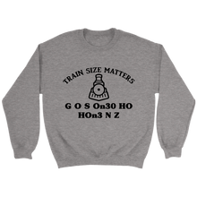 Load image into Gallery viewer, Train Size Matters Unisex Sweat Shirt Multi Color Extended Sizes Shipping Included