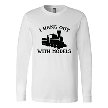 Load image into Gallery viewer, I Hang Out With Models (Trains) - Unisex Long Sleeve T-Shirt, Multi Colors, Extended Sizes, Shipping Included