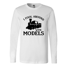Load image into Gallery viewer, I Fool Around With Models - Unisex Long Sleeve T-Shirt, Multi Colors, Extended Sizes, Shipping Included