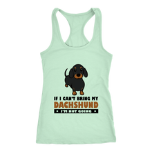 Load image into Gallery viewer, If I Can't Bring My Dachshund Ladies Racerback Tank Multi Colors Free Shipping