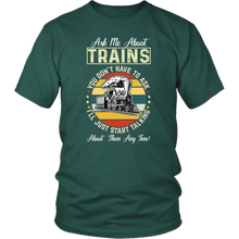 Load image into Gallery viewer, Ask Me About Trains Mens Unisex T-Shirt, Mutiple Colors, Extended Sizes, Shipping Included